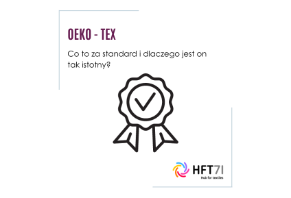 Oeko-Tex - co to za standard i dlaczego jest tak istotny?